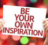 Be Your Own Inspiration